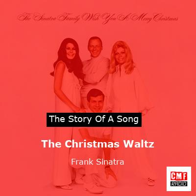 The Story Of The Song The Christmas Waltz Frank Sinatra