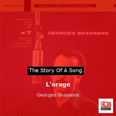 The Story Of The Song L Orage Georges Brassens