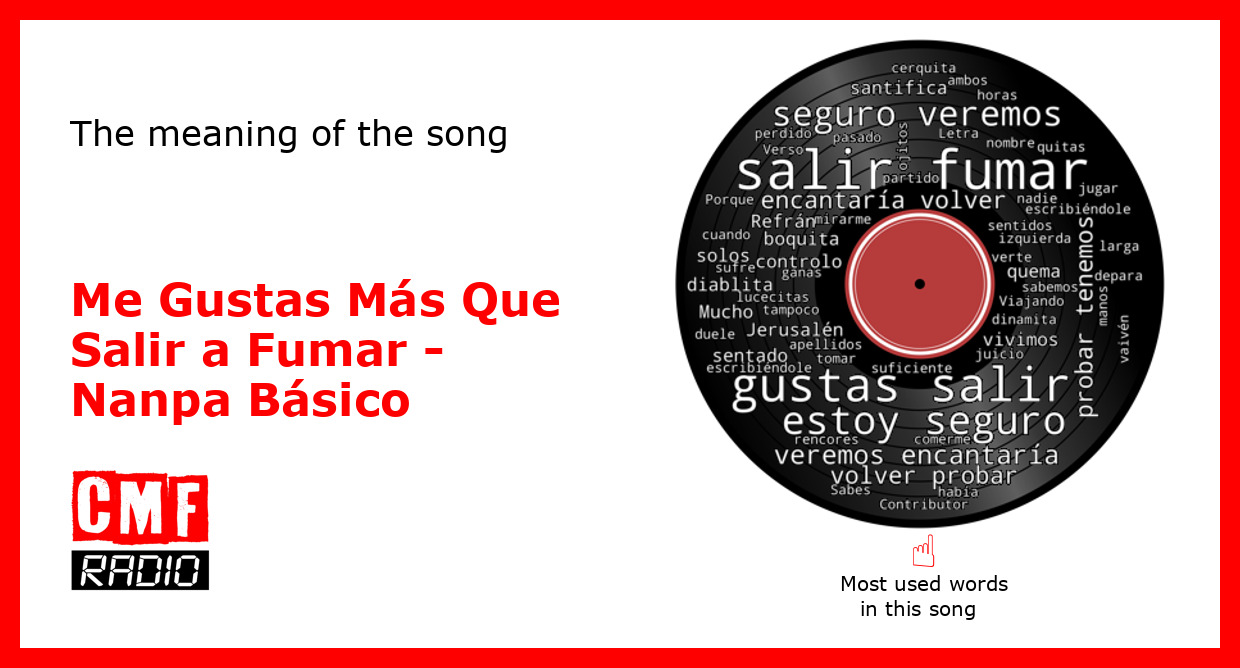 The story and meaning of the song Me Gustas Más Que Salir a Fumar