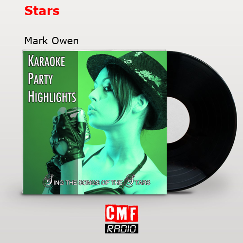 La Historia Y El Significado De La Canci N Stars Mark Owen