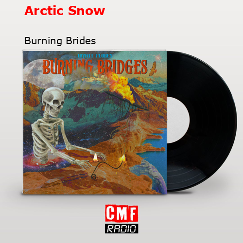 La Historia Y El Significado De La Canci N Arctic Snow Burning Brides