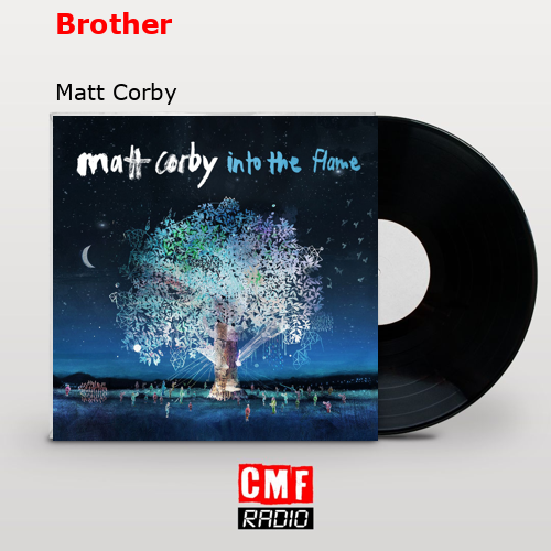 La Historia Y El Significado De La Canci N Brother Matt Corby