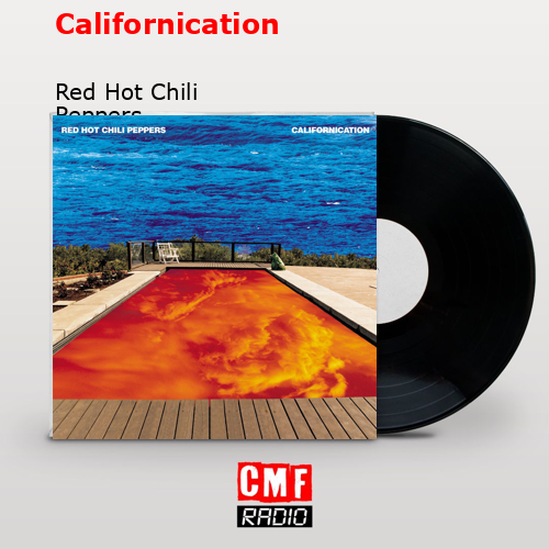 La Historia Y El Significado De La Canci N Californication Red Hot