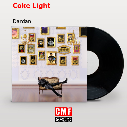 La historia y el significado de la canción Coke Light Dardan