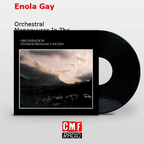 La historia y el significado de la canción Enola Gay Orchestral