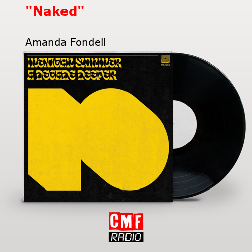 La historia y el significado de la canción Naked Amanda Fondell