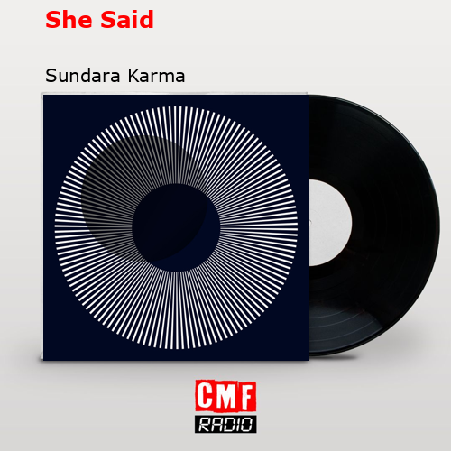 La historia y el significado de la canción She Said Sundara Karma