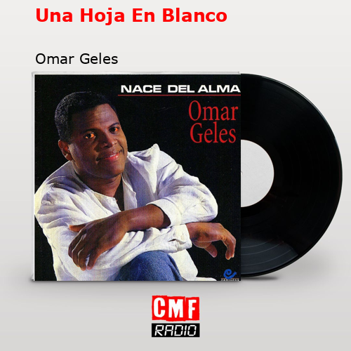 La historia y el significado de la canción Una Hoja En Blanco Omar