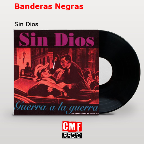 La historia y el significado de la canción Banderas Negras Sin Dios