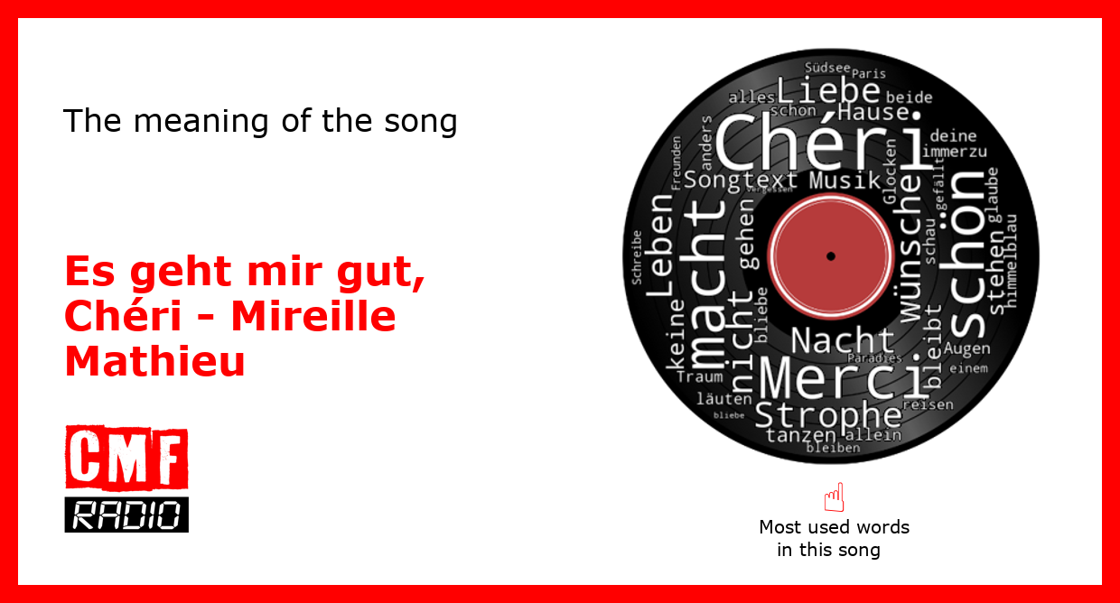 The story of the song Es geht mir gut, Chéri Mireille Mathieu The story of the song Es geht mir gut, Chéri Mireille Mathieu