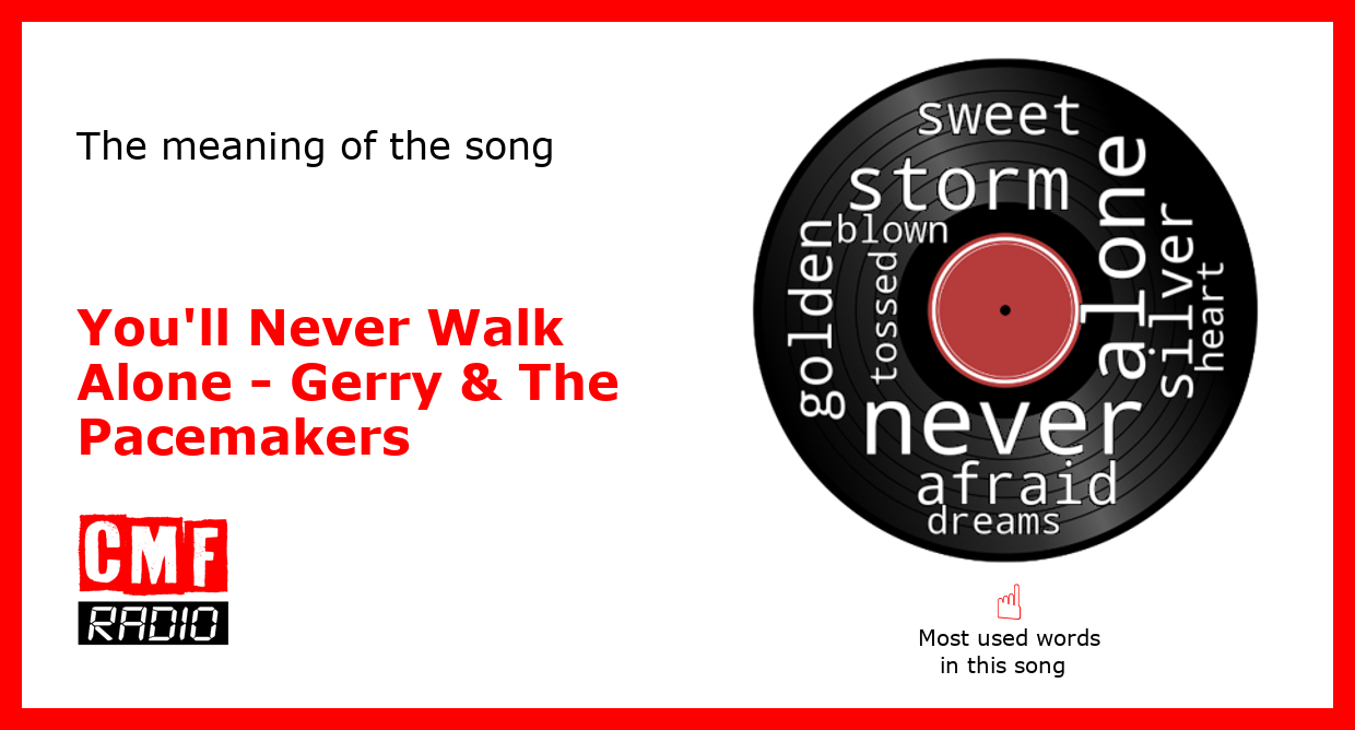 The Story Of The Song You Ll Never Walk Alone Gerry The Pacemakers