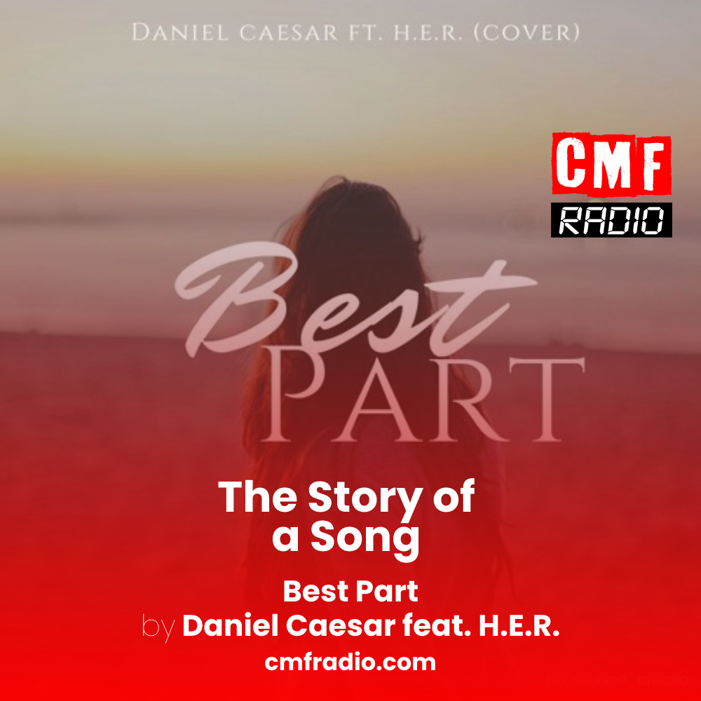 Best Part (feat. H.E.R.) – Daniel Caesar