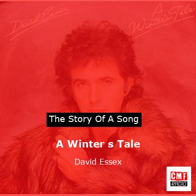 story of a song - A Winter s Tale - David Essex
