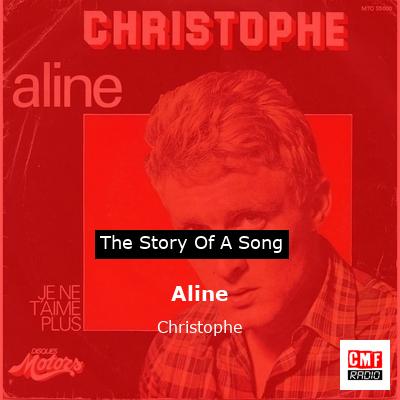 story of a song - Aline - Christophe