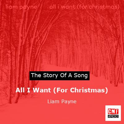 story of a song - All I Want (For Christmas) - Liam Payne