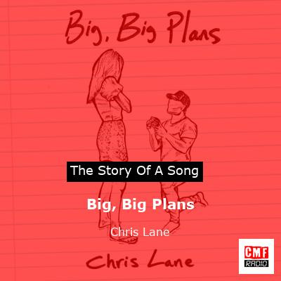 Big, Big Plans – Chris Lane