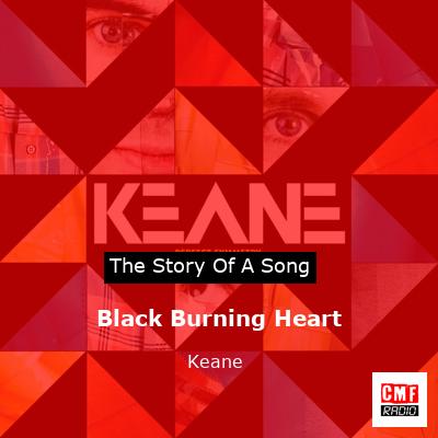 story of a song - Black Burning Heart - Keane