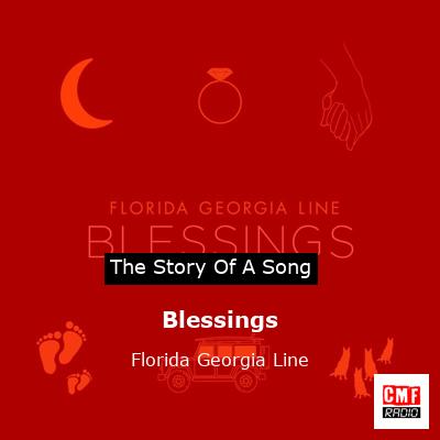 story of a song - Blessings - Florida Georgia Line