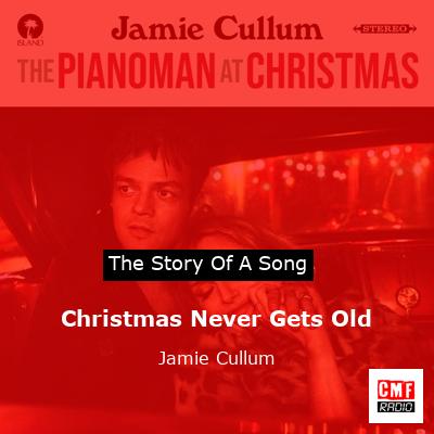 story of a song - Christmas Never Gets Old - Jamie Cullum