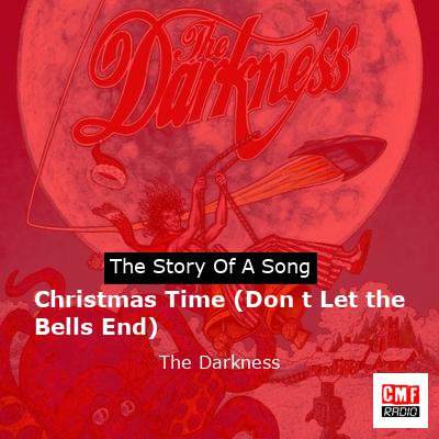 Christmas Time (Don t Let the Bells End) – The Darkness