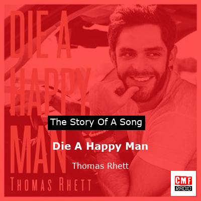 story of a song - Die A Happy Man - Thomas Rhett