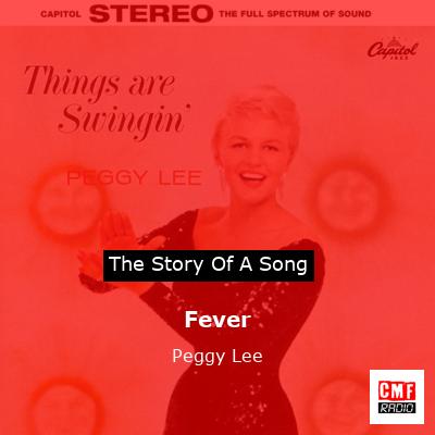 The story of the song Fever - Peggy Lee