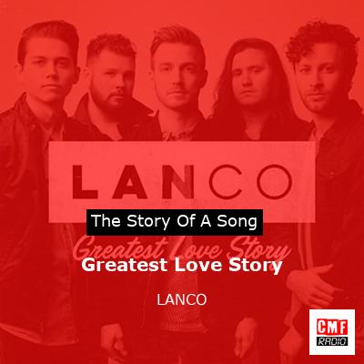 story of a song - Greatest Love Story - LANCO
