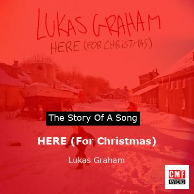 story of a song - HERE (For Christmas) - Lukas Graham