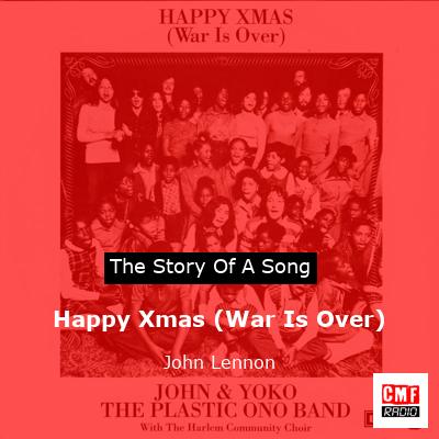 story of a song - Happy Xmas (War Is Over) - John Lennon