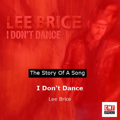 story of a song - I Don't Dance - Lee Brice