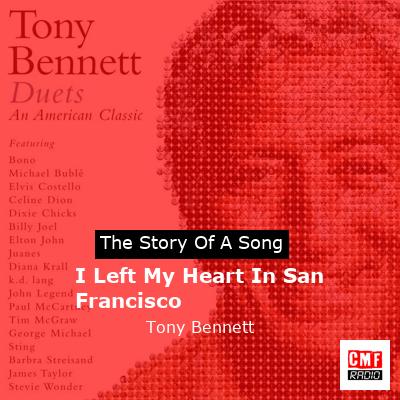 story of a song - I Left My Heart In San Francisco - Tony Bennett