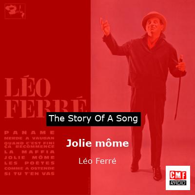 story of a song - Jolie môme - Léo Ferré