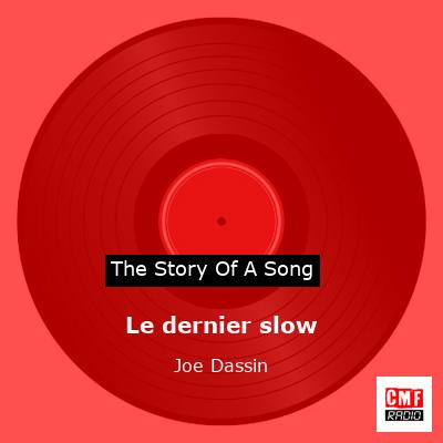 story of a song - Le dernier slow - Joe Dassin