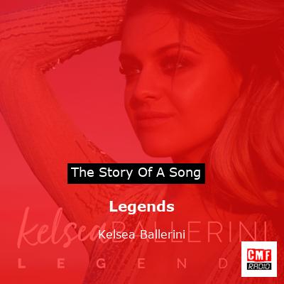 Legends – Kelsea Ballerini