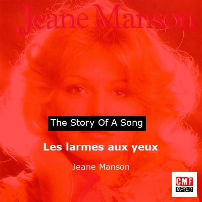 story of a song - Les larmes aux yeux - Jeane Manson