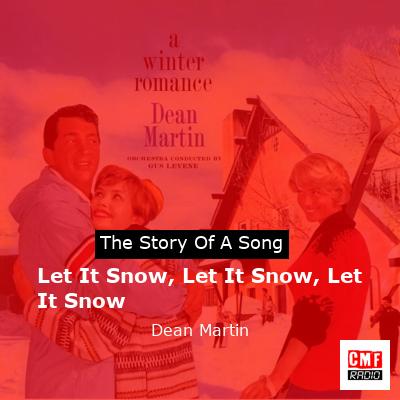Let It Snow, Let It Snow, Let It Snow – Dean Martin