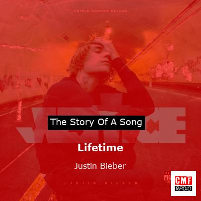 story of a song - Lifetime - Justin Bieber