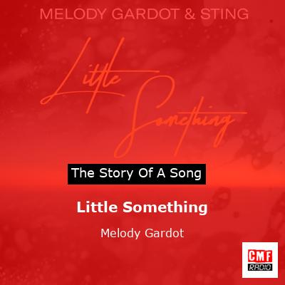 story of a song - Little Something - Melody Gardot