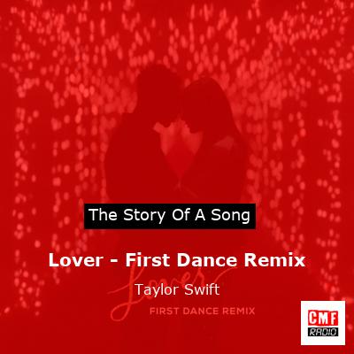 story of a song - Lover - First Dance Remix - Taylor Swift