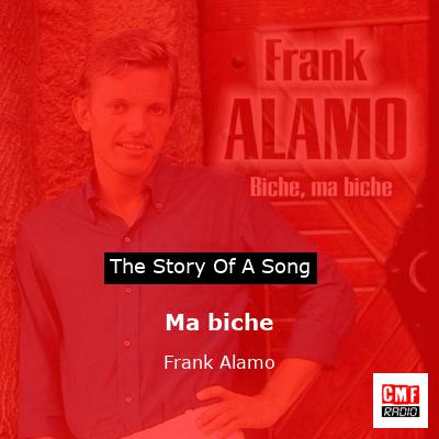 story of a song - Ma biche - Frank Alamo