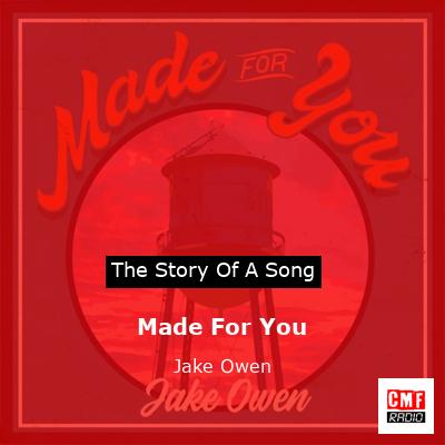 story of a song - Made For You - Jake Owen