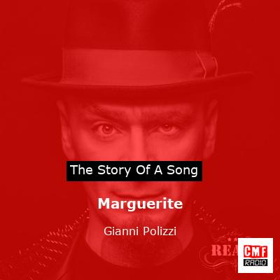 story of a song - Marguerite - Gianni Polizzi