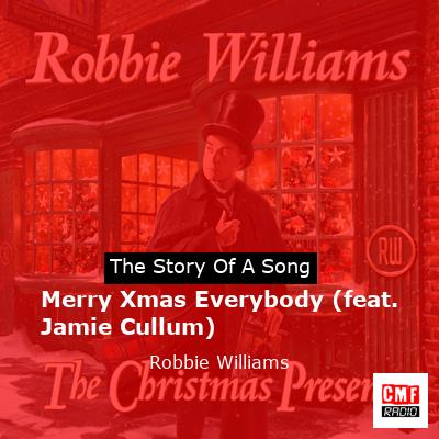 story of a song - Merry Xmas Everybody (feat. Jamie Cullum) - Robbie Williams