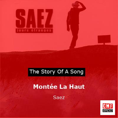 story of a song - Montée La Haut - Saez
