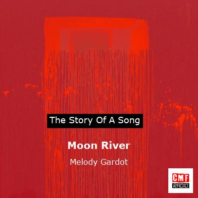 Moon River – Melody Gardot