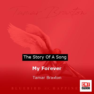 story of a song - My Forever - Tamar Braxton