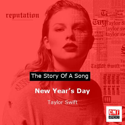 story of a song - New Year’s Day - Taylor Swift