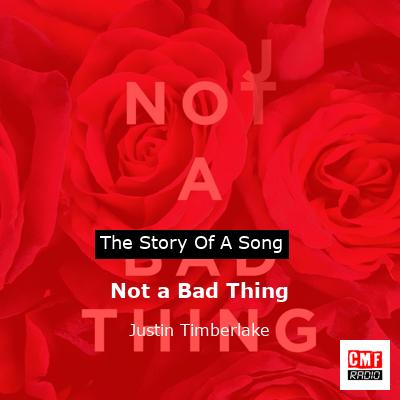 story of a song - Not a Bad Thing - Justin Timberlake