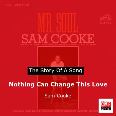 Nothing Can Change This Love – Sam Cooke