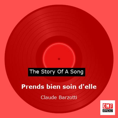 story of a song - Prends bien soin d'elle - Claude Barzotti